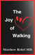 The Joy of Walking