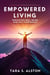 Empowered Living: Enhancing Well-Being and Self-Confidence