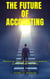 The Future of Accounting: Navigating Change in a Digital World