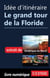 Idée d'itinéraire - Le grand tour de la Floride