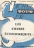 Les crises économiques - Leur unique et véritable cause. La solution