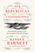 Our Republican Constitution - Securing the Liberty and Sovereignty of We the People