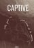 Captive - tome 3