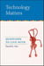 Technology Matters - Questions to Live With