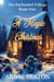 A Magic Christmas - The Enchanted Village, #1