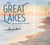 The Great Lakes - Our Freshwater Treasure