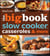 Betty Crocker The Big Book Of Slow Cooker, Casseroles & More
