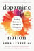Dopamine Nation - Finding Balance in the Age of Indulgence
