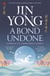 A Bond Undone - Legends of the Condor Heroes Vol. 2