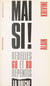 Mai si ! : 1968-1988, rebelles et repentis