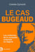Le cas Bugeaud - Les violences de la conquête coloniale en Algérie