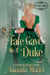 Fate Gave Me a Duke - Fated for a Rogue, #3
