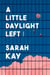 A Little Daylight Left - Poems