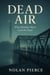 Dead Air: When Familiar Voices Lead the Dead
