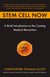Stem Cell Now - A Brief Introduction to the Coming of Medical Revolution