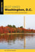 Best Hikes Washington, D.C. - The Greatest Views, Wildlife, and Forest Strolls