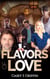 Flavors of Love Books 1 - 5 - Flavors of Love
