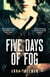 Five Days of Fog - Peaky Blinders with a feminist twist
