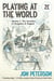 Playing at the World, 2E, Volume 1 - The Invention of Dungeons & Dragons