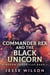 Commander Rex and the Black Unicorn - Kingdom Chronicles, #2