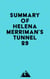 Summary of Helena Merriman's Tunnel 29