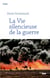 La Vie silencieuse de la guerre