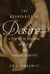 The Boundaries of Desire - A Century of Good Sex, Bad Laws, and Changing Identities