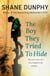 The Boy They Tried to Hide - The true story of a son, forgotten by society