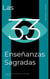 Las 33 Enseñanzas Sagradas.