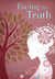 Facing the Truth