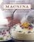 Leslie Mackie's Macrina Bakery & Cafe Cookbook - Favorite Breads, Pastries, Sweets & Savories