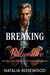 Breaking the Billionaire: An Age Gap, Enemies-to-Lovers Romance - Rules We Break Series