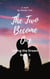The Two Become One - Living the Dream, #5