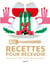 Recettes pour recevoir - Des recettes pour mettre les petits plats dans les grands