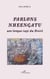 Parlons Nheengatu - Une langue tupi du Brésil