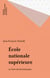 École nationale supérieure - Le livre du bicentenaine