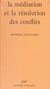 La médiation et la résolution des conflits - Étude psycho-sociologique