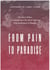 From Pain to Paradise