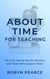 About Time for Teaching: 120 Time-Saving Tips for Teachers and Those Who Support Them - About Time, #2