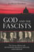 God and the Fascists - The Vatican Alliance with Mussolini, Franco, Hitler, and Pavelic