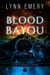 Blood Bayou - LaShaun Rousselle Mystery, #7