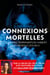 Connexions mortelles - 10 crimes terrifiants du web et des réseaux sociaux - Par la reine du True Crime sur Youtube avec plus d'1 million d'abonnés