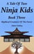 A Tale Of Two Ninja Kids - Book 3 - Mythical Creatures Of The Forest - A Tale Of Two Ninja Kids, #3