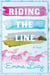 Riding the Line - A Novel