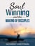 Soul-Winning And theMakingofDisciples - Evangelism, #6