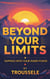 Beyond Your Limits - Tapping Into Your Inner Power