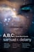 A, B, C: Three Short Novels - The Jewels of Aptor, The Ballad of Beta-2, They Fly at Ciron