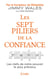 Les sept piliers de la confiance - Les clefs de notre pouvoir le plus précieux