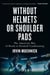 Without Helmets or Shoulder Pads - The American Way of Death in Football Conditioning