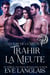 Trahir la Meute - Les Lois de la Meute, #2